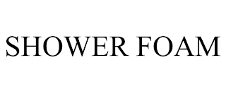 SHOWER FOAM trademark