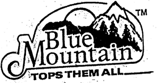 BLUE MOUNTAIN TOPS THEM ALL