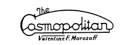 THE COSMOPOLITAN VALENTINE F. MOROZOFF