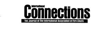 INTERNATIONAL CONNECTIONS THE JOURNAL OF THE INTERNATIONAL ASSOCIATION OF FIRE CHIEFS