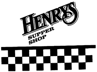 HENRY'S SUPPER SHOP