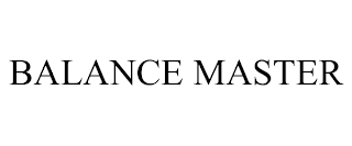 BALANCE MASTER trademark