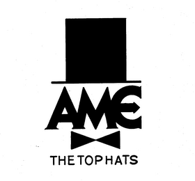 AME THE TOP HATS trademark