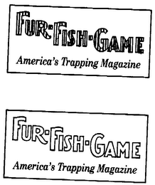 FUR-FISH-GAME AMERICA'S TRAPPING MAGAZINE