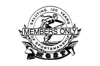 SALUTING 100 YEARS MEMBERS ONLY OF SPORTSMANSHIP