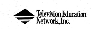 TELEVISION EDUCATION NETWORK, INC.