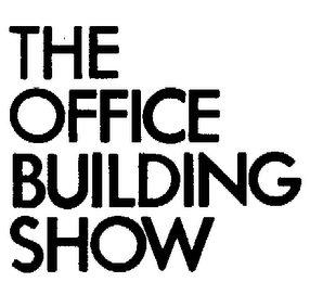 THE OFFICE BUILDING SHOW