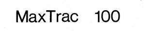 MAXTRAC 100 trademark