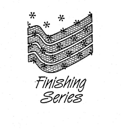 FINISHING SERIES trademark