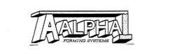 AALPHA FORMING SYSTEMS trademark