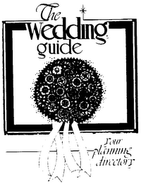 THE WEDDING GUIDE YOUR PLANNING DIRECTORY