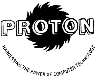 PROTON HARNESSING THE POWER OF COMPUTER TECHNOLOGY