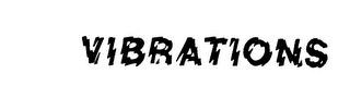 VIBRATIONS trademark