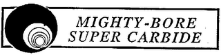 MIGHTY-BORE SUPER CARBIDE