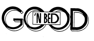 GOOD 'N BED trademark