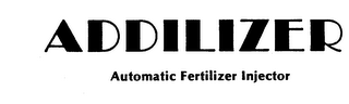 ADDILIZER AUTOMATIC FERTILIZER INJECTOR