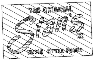 THE ORIGINAL STAN'S SINCE 1952 HOME STYLE FOODS