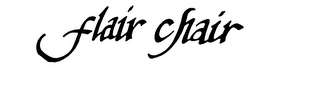 FLAIR CHAIR trademark