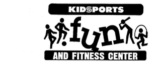 KIDSPORTS FUN AND FITNESS CENTER