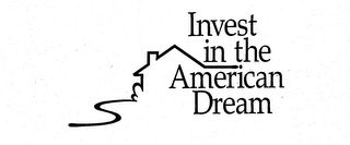 INVEST IN THE AMERICAN DREAM