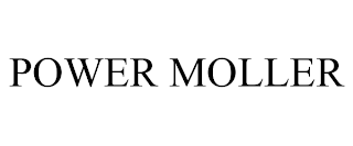 POWER MOLLER trademark