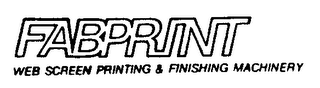 FABPRINT WEB SCREEN PRINTING & FINISHING MACHINERY