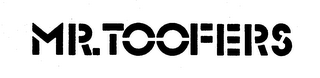 MR. TOOFERS trademark