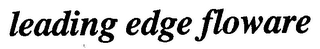 LEADING EDGE FLOWARE