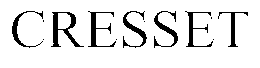 CRESSET
