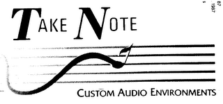 TAKE NOTE CUSTOM AUDIO ENVIRONMENTS