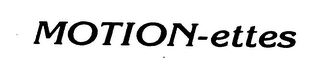 MOTION-ETTES trademark