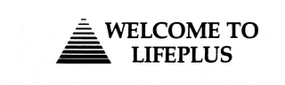 WELCOME TO LIFEPLUS