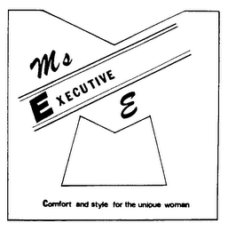 MS EXECUTIVE COMFORT AND STYLE FOR THE UNIQUE WOMAN