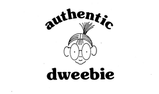 AUTHENTIC DWEEBIE trademark