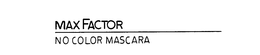 MAX FACTOR NO COLOR MASCARA