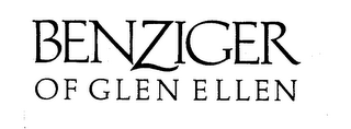 BENZIGER OF GLEN ELLEN