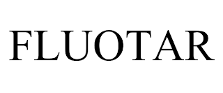 FLUOTAR trademark