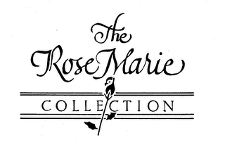 THE ROSE MARIE COLLECTION