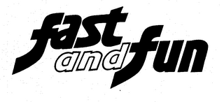 FAST AND FUN trademark