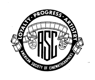 ASC LOYALTY PROGRESS ARTISTRY AMERICAN SOCIETY OF CINEMATOGRAPHERS