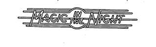 MAGIC IN THE NIGHT trademark