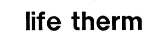 LIFE THERM trademark