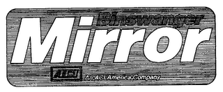 BINSWANGER MIRROR AN ACI AMERICA COMPANY