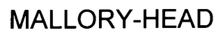 MALLORY-HEAD trademark
