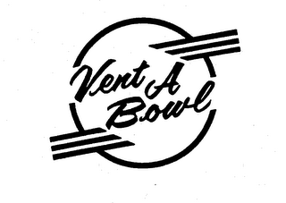 VENT A BOWL trademark