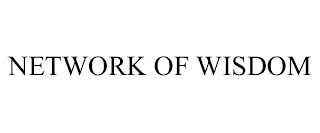 NETWORK OF WISDOM trademark