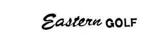 EASTERN GOLF trademark