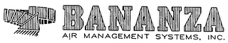 BANANZA AIR MANAGEMENT SYSTEMS, INC. trademark