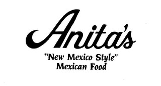 ANITA'S "NEW MEXICO STYLE" MEXICAN FOOD