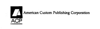 ACP AMERICAN CUSTOM PUBLISHING CORPORATION